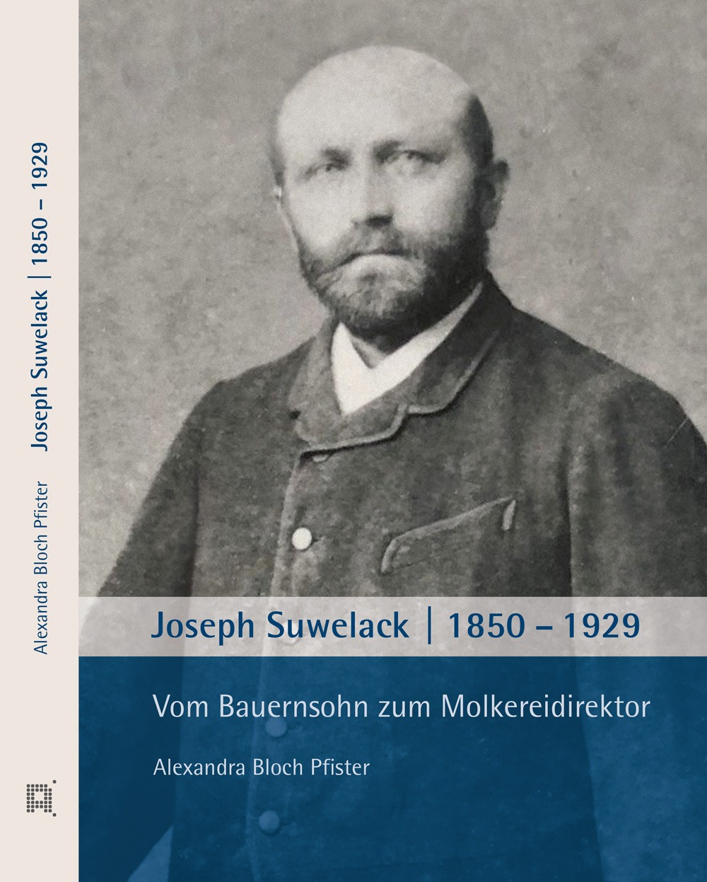 Vom Bauernsohn zum Molkereidirektor: Biografie Joseph Suwelack